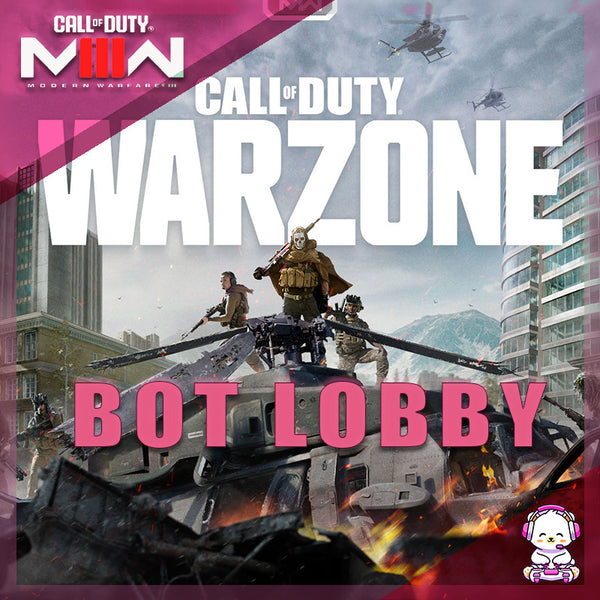 CALL OF DUTY MODERN WARFARE III (MWIII):  WARZONE BOT LOBBY SERVICES